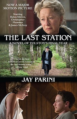 The Last Station: A Novel of Tolstoy's Final Year - Parini, Jay