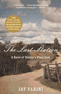 The Last Station: A Novel of Tolstoy's Last Year - Parini, Jay
