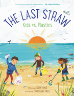 The Last Straw: Kids vs. Plastics