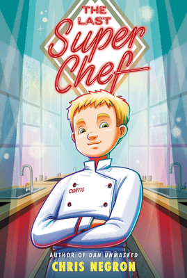 The Last Super Chef - Negron, Chris