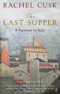 The Last Supper: A Summer in Italy