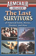 The Last Survivors: Of Historical Events, Movies, Disasters, and More