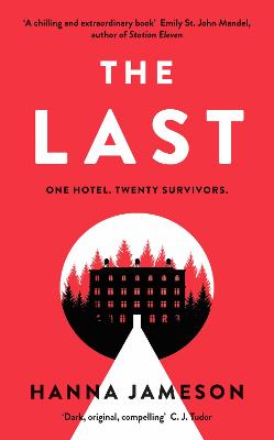 The Last: The post-apocalyptic thriller that will keep you up all night - Jameson, Hanna