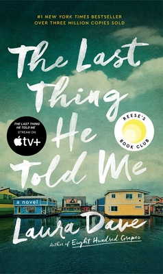 The Last Thing He Told Me: A Reese Witherspoon Book Club Pick - Dave, Laura