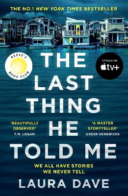 The Last Thing He Told Me: The No. 1 New York Times Bestseller and Reese's Book Club Pick - Dave, Laura
