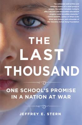 The Last Thousand: One School's Promise in a Nation at War - Stern, Jeffrey E