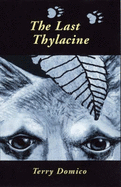 The Last Thylacine - Domico, Terry
