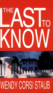 The Last to Know