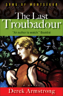 The Last Troubadour: Song of Montsegur