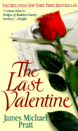 The Last Valentine - Pratt, James Michael