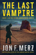 The Last Vampire: A Supernatural Post-Apocalyptic Thriller