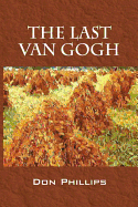 The Last Van Gogh