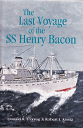 The Last Voyage of the SS Henry Bacon