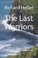 The Last Warriors: Cultures, History and Time Collide on a remote Pacific Island
