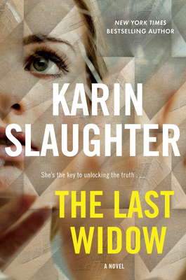 The Last Widow: A Will Trent Thriller - Slaughter, Karin