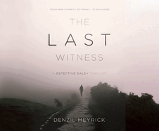 The Last Witness: A Detective Daley Thriller