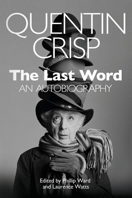 The Last Word: An Autobiography - Ward, Phillip (Editor), and Watts, Laurence (Foreword by)