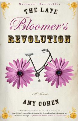 The Late Bloomer's Revolution: A Memoir - Cohen, Amy