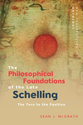 The Late Schelling and the End of Christianity - McGrath, Sean J.