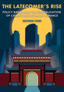 The Latecomer's Rise: Policy Banks and the Globalization of China's Development Finance