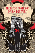 The Latent Powers of Dylan Fontaine