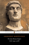 The Later Roman Empire: A.D. 354-378