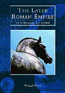 The Later Roman Empire: An Archaeology, Ad 150-600 - Reece, Richard