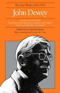 The Later Works of John Dewey, Volume 13, 1925 - 1953: 1938-1939, Experience and Education, Freedom and Culture, Theory of Valuation, and Essays Volume 13