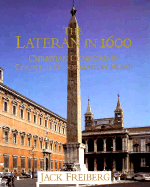 The Lateran in 1600: Christian Concord in Counter-Reformation Rome - Freiberg, Jack