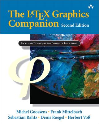 The Latex Graphics Companion - Goossens, Michel, and Mittelbach, Frank, and Rahtz, Sebastian