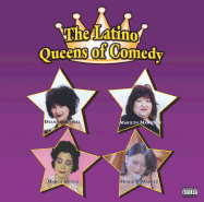 The Latino Queens of Comedy - Ortelli, Dyana (Performed by), and Martinez, Marilyn (Performed by), and Gomez, Marga (Performed by)