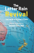 The Latter Rain Revival: The New Zealand Story