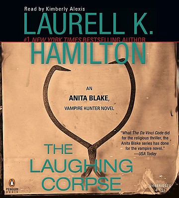 The Laughing Corpse - Hamilton, Laurell K, and Alexis, Kimberly (Read by)