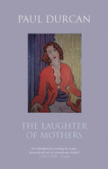 The Laughter of Mothers - Durcan, Paul