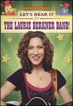 The Laurie Berkner Band: Let's Hear It for the Laurie Berkner Band