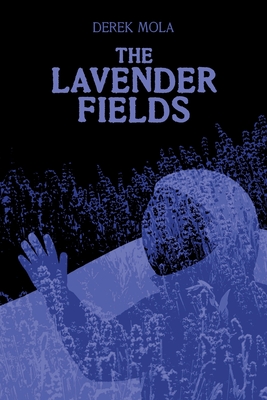 The Lavender Fields - Carter, Nicholas (Editor), and Mola, Derek Joseph