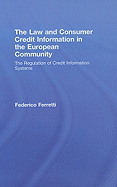 The Law and Consumer Credit Information in the European Community: The Regulation of Credit Information Systems