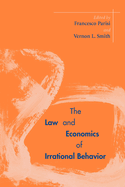 The Law and Economics of Irrational Behavior