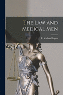 The Law and Medical Men [microform]