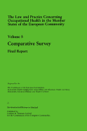 The Law and Practice Concerning Occupational Health in the Member States of the European Community: Comparative Survey