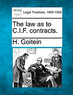 The Law as to C.I.F. Contracts.