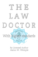 The Law Doctor: With Higher Standards