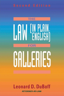 The Law (in Plain English) for Galleries - DuBoff, Leonard D