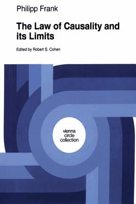 The Law of Causality and Its Limits - Frank, Philipp, and Cohen, Robert S (Editor)