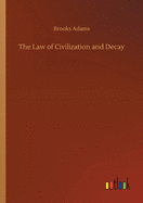 The Law of Civilization and Decay