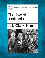 The law of contracts. - Hare, J I Clark