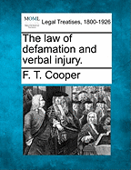 The Law of Defamation and Verbal Injury.