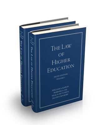 The Law of Higher Education, 2 Volume Set - Kaplin, William A, and Lee, Barbara A, and Hutchens, Neal H