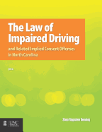The Law of Impaired Driving and Related Implied Consent Offenses in North Carolina