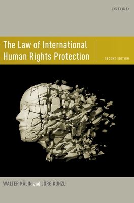 The Law of International Human Rights Protection - Klin, Walter, and Kunzli, Jorg